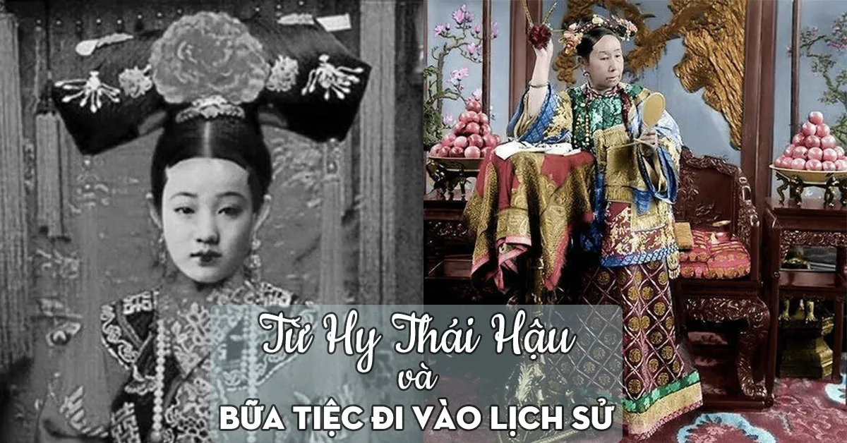 Từ Hy Thái Hậu và bữa tiệc đón tiếp sứ thần phương Tây đi vào lịch sử