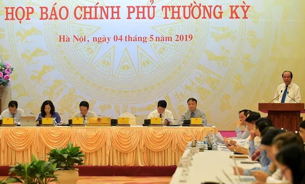 Họp báo Chính phủ thường kỳ tháng 4/2019: Nhiều vấn đề nóng được đặt ra