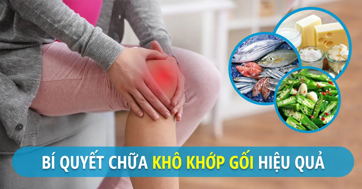 Khô khớp gối uống thuốc gì nhanh khỏi?