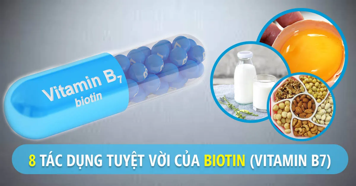 Biotin - cần bổ sung đúng cách để phát huy công dụng trắng da dài tóc