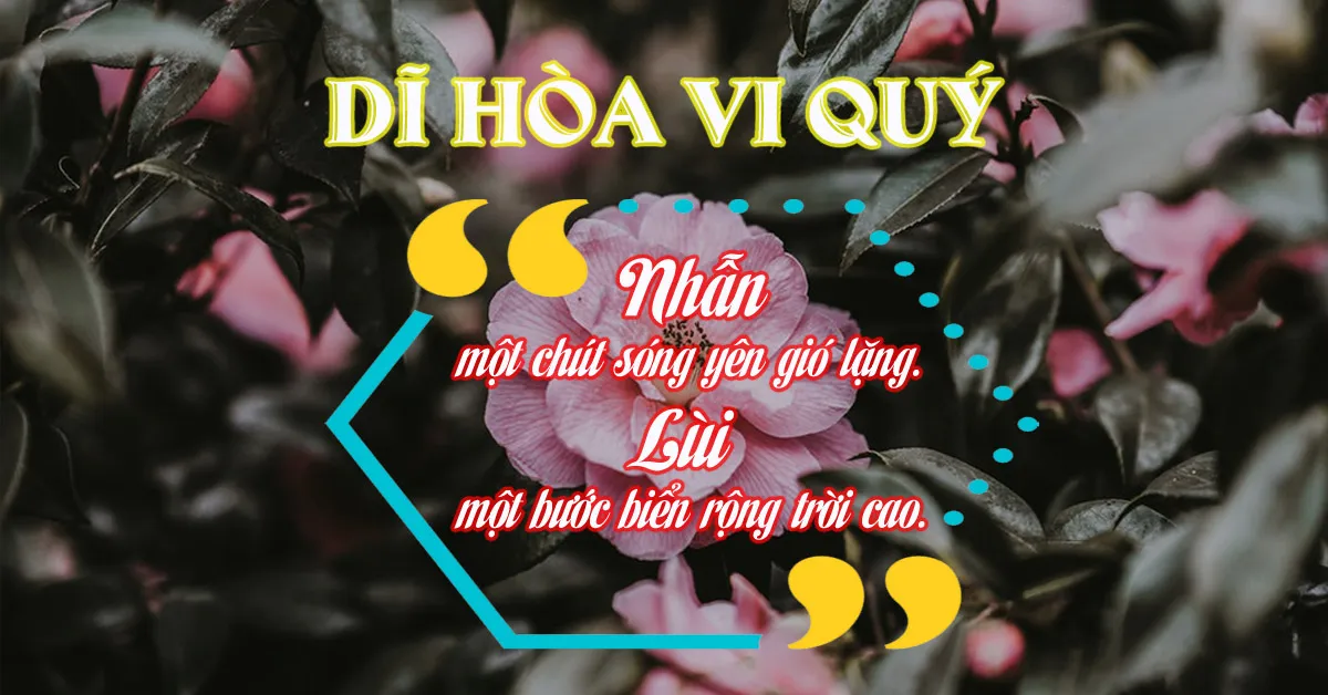 Giải thích ý nghĩa câu thành ngữ Dĩ hòa vi quý nói đến điều gì?