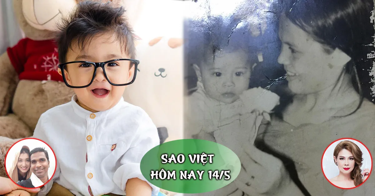 Sao Việt hôm nay 14/5: Nguyệt Ánh lần đầu để lộ mặt con, Thanh Thảo khoe hình khi còn bé