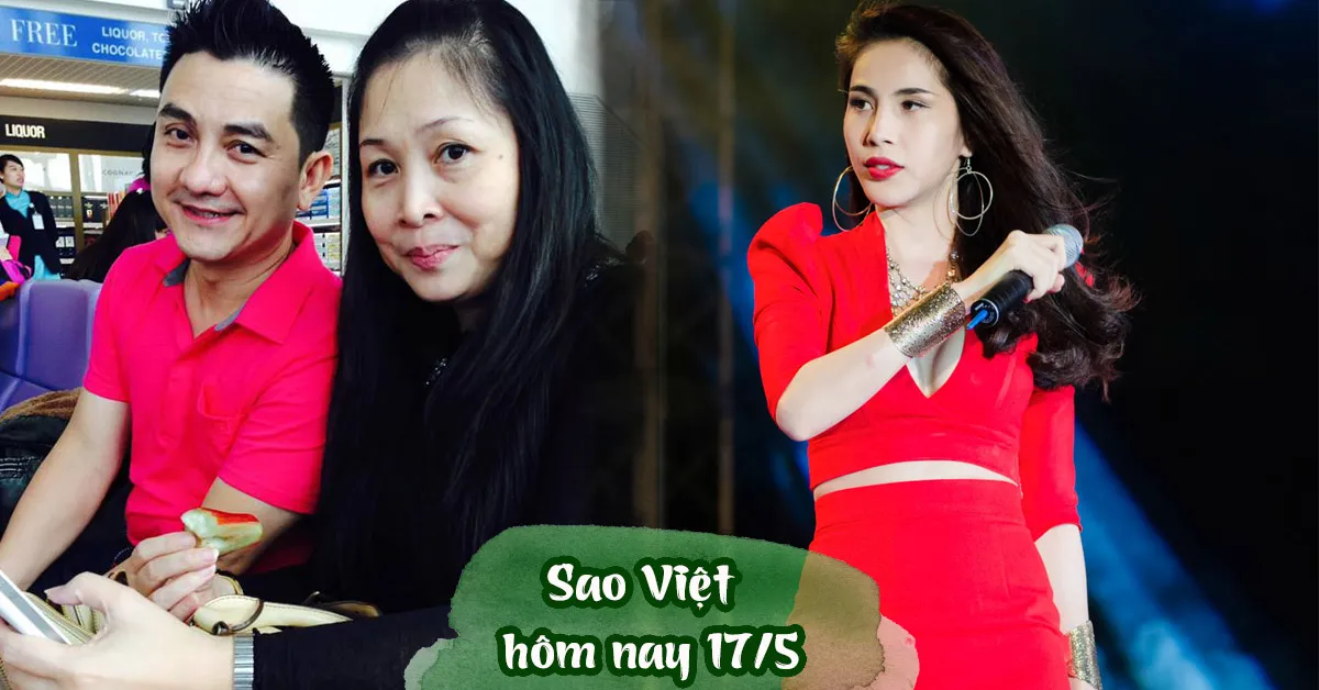 Sao Việt hôm nay 17/5: Hồng Vân tiết lộ giấc mơ về Anh Vũ, Thủy Tiên đáp trả khi bị đồn nghỉ hát