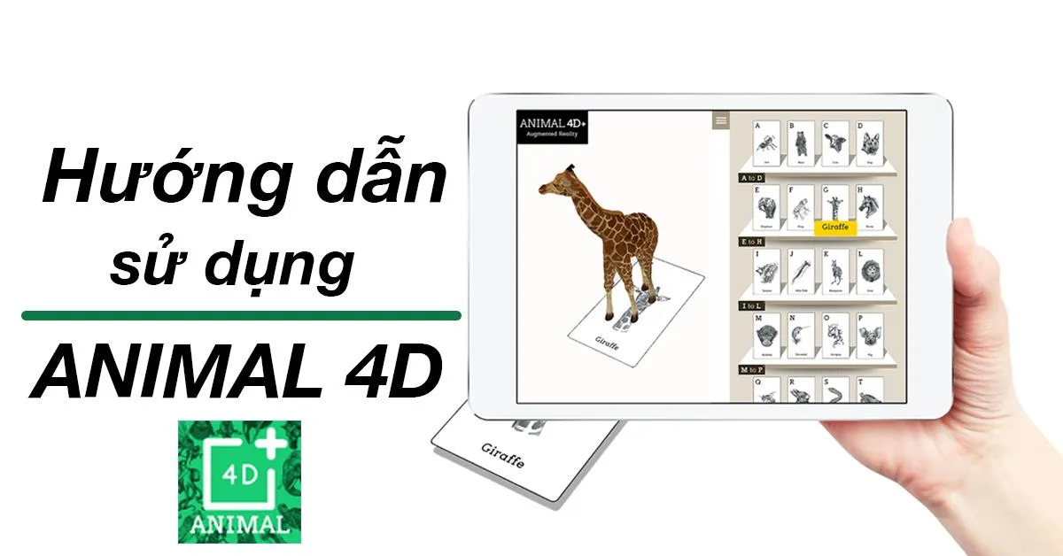 Hướng dẫn cách sử dụng ứng dụng Animal 4D + trên điện thoại Android và IOS