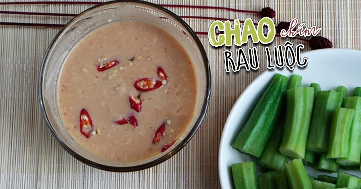 Cách pha chao ngon, chấm rau luộc là hết sảy!