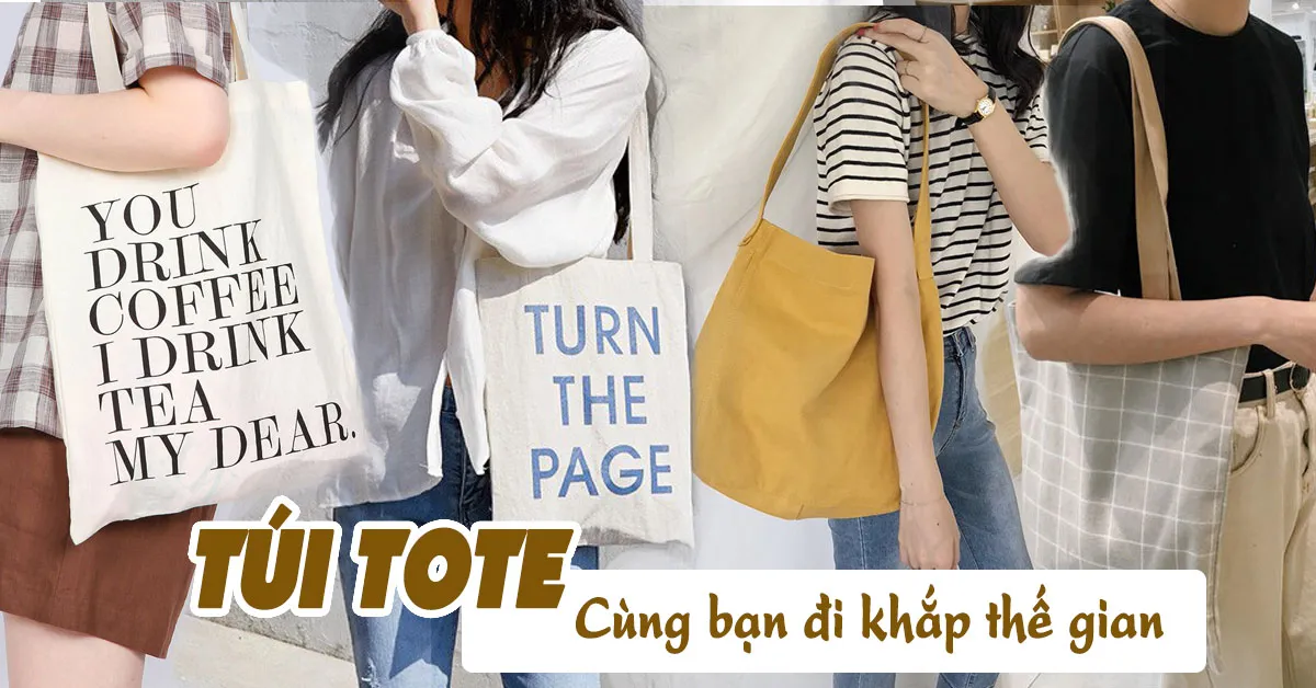 Túi tote, món phụ kiện không thể thiếu của những cô nàng sành mốt