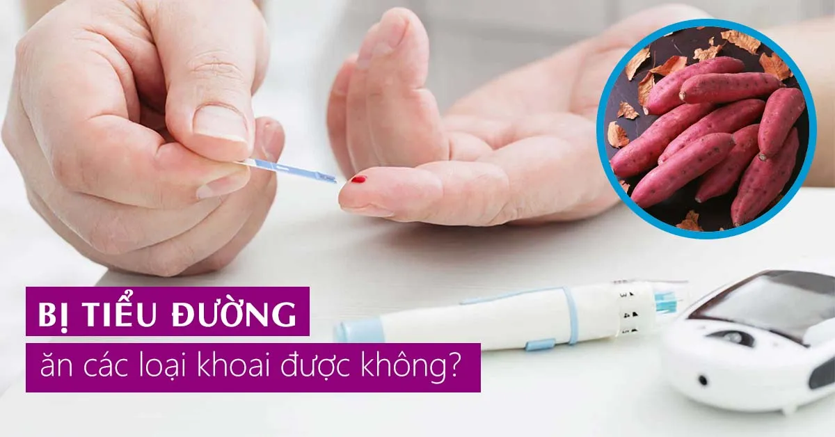 Người bị tiểu đường ăn khoai lang được không?