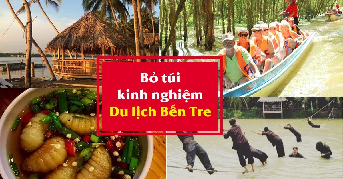 Du lịch Bến Tre – ăn gì, chơi gì, tham quan địa điểm nào?