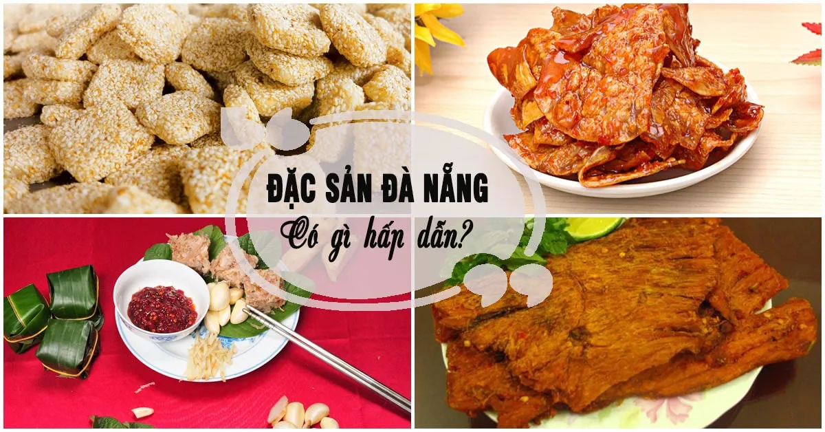 Đặc sản Đà Nẵng: gợi ý các món ngon và nơi bán uy tín