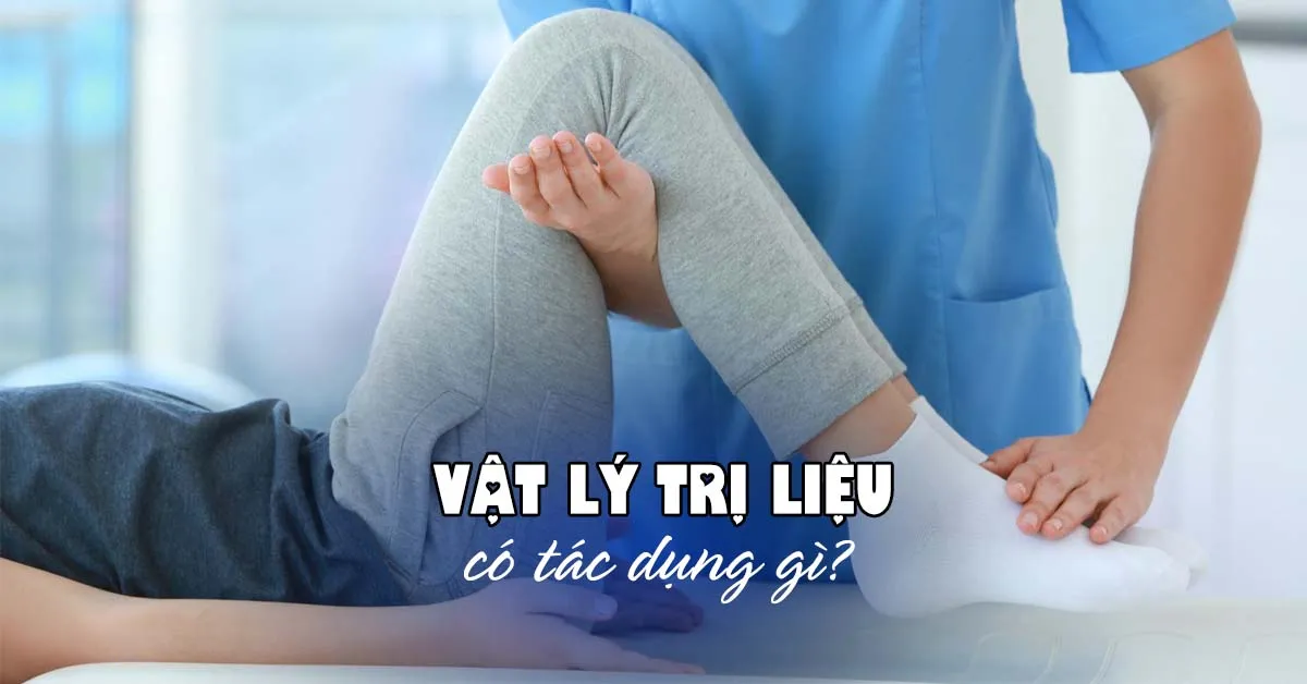 Vật lý trị liệu chữa được những bệnh nào?