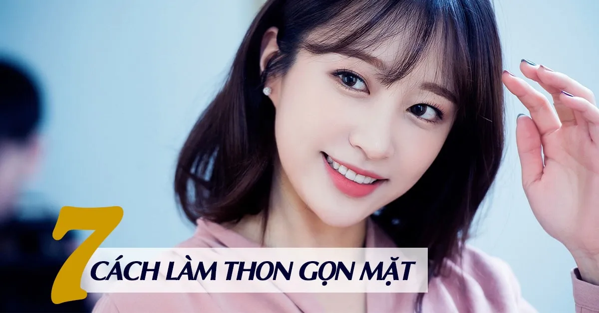 Học gái Hàn 7 cách làm mặt thon gọn không cần dao kéo