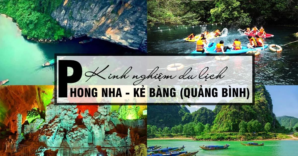 Phong Nha Kẻ Bàng – thiên đường của nhân loại, bạn còn chần chờ gì mà chưa đi?