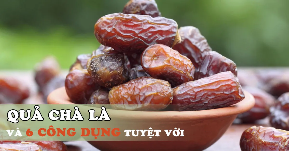 7 tác dụng của quả chà là mà ai cũng mê