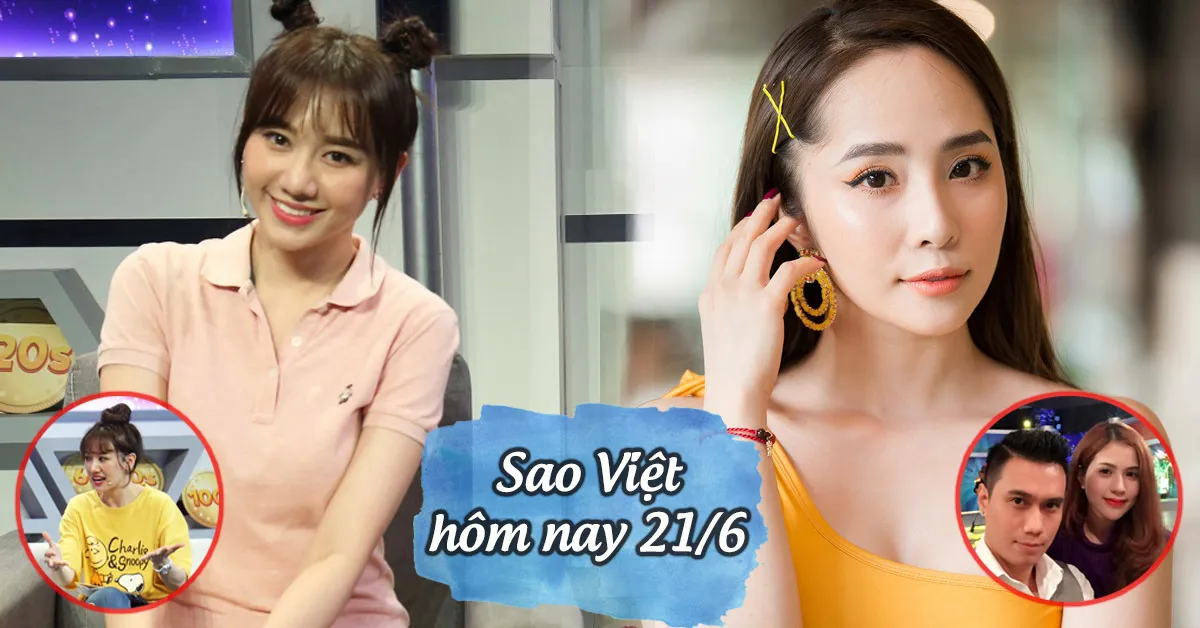 Sao Việt hôm nay 21/6: Hari bị chỉ trích vì giọng lơ lớ, Quỳnh Nga đáp trả tin đồn là người thứ 3