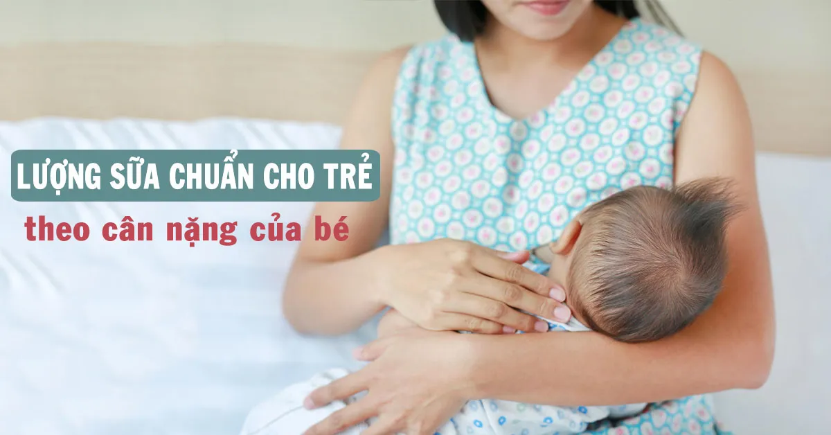 Lượng sữa cho bé bao nhiêu là đủ?