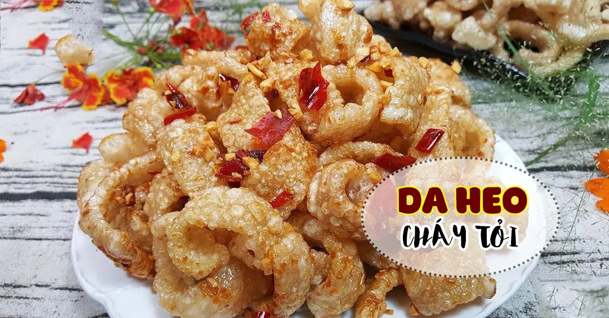 Cách làm da heo cháy tỏi giòn ngon nhức nhối