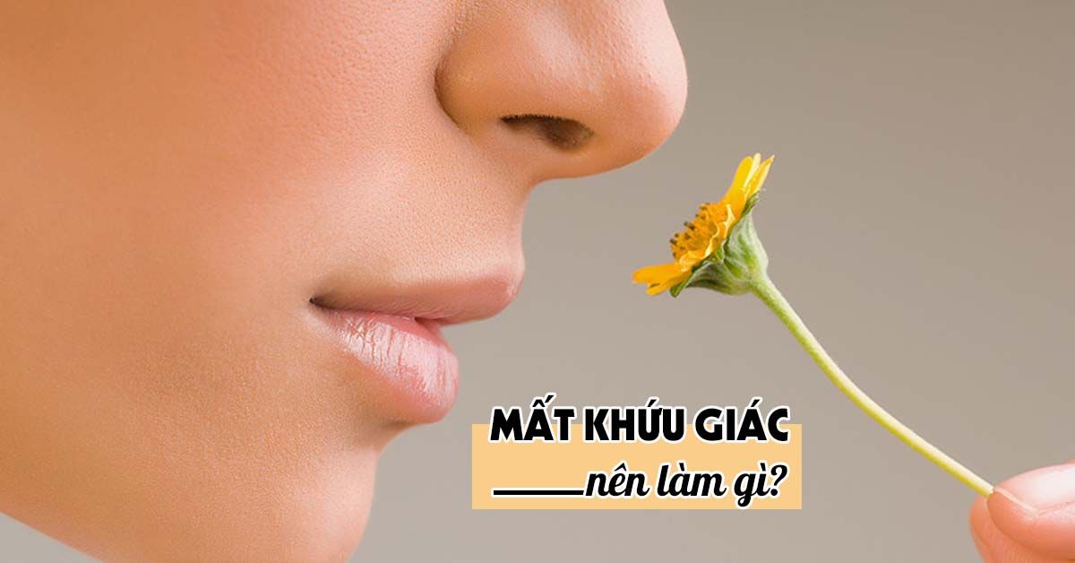 Mất khứu giác – nguyên nhân và cách chữa trị