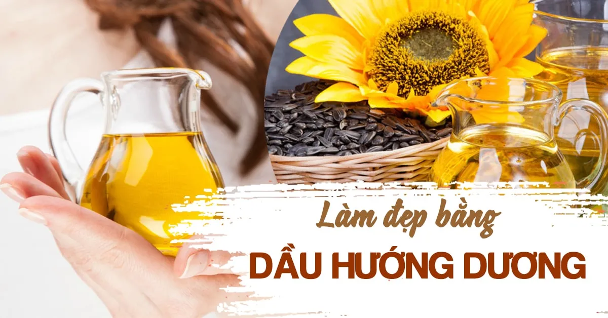 6 lợi ích làm đẹp da và tóc của dầu hướng dương