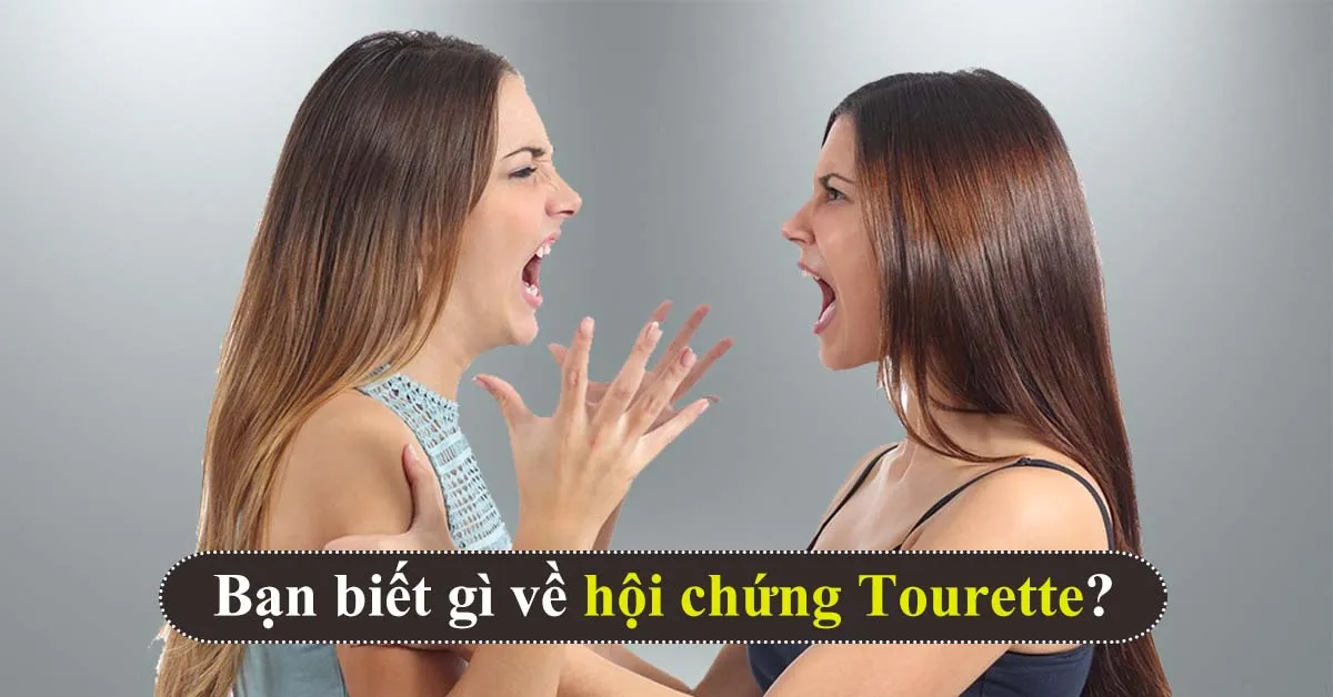 Hội chứng Tourette là gì?