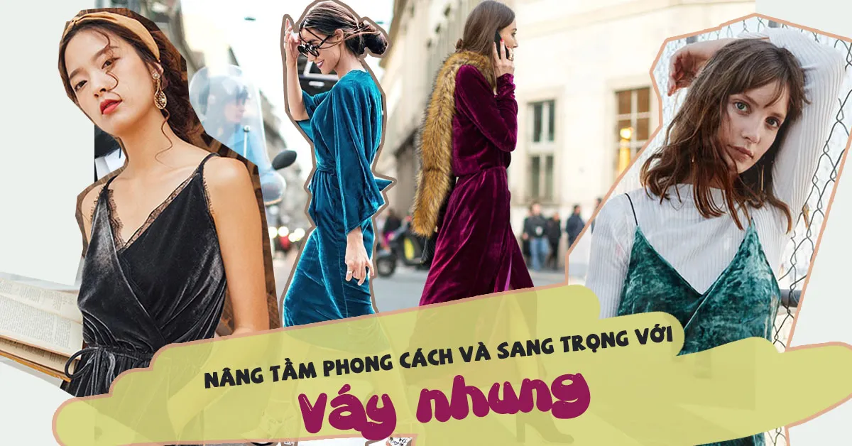 Váy nhung: mặc sao cho sang chảnh mà không bị đứng tuổi
