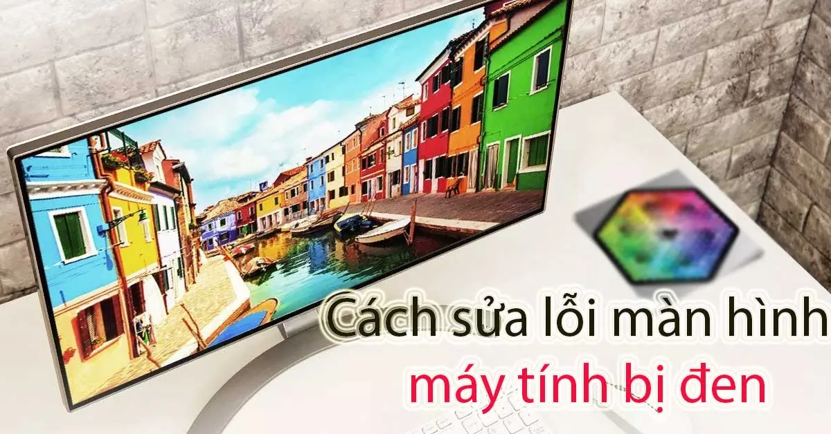 Vì sao máy tính bị lỗi màn hình đen? Các khắc phục thành công 100%