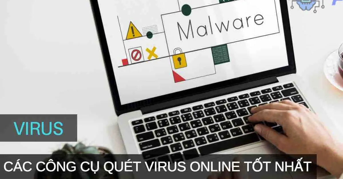 Kho trang web quét virus trực tuyến online phổ biến tốt nhất không cần cài đặt