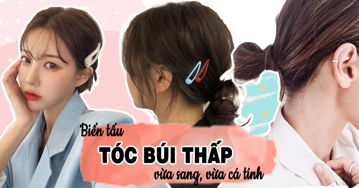 Tóc búi thấp sẽ không khiến bạn bị ‘dừ’ khi áp dụng thêm những bước này