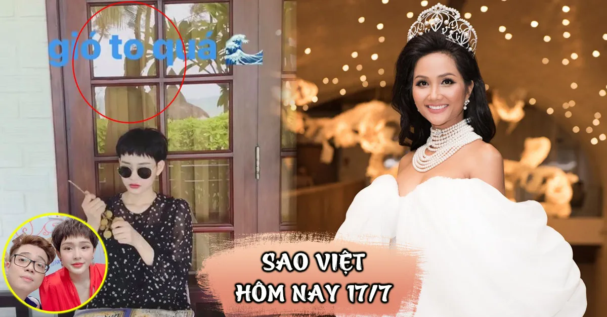 Sao Việt hôm nay 17/7: Hiền Hồ - Bùi Anh Tuấn du lịch bí mật?, HHen Niê được trao vương miện 2,7 tỷ
