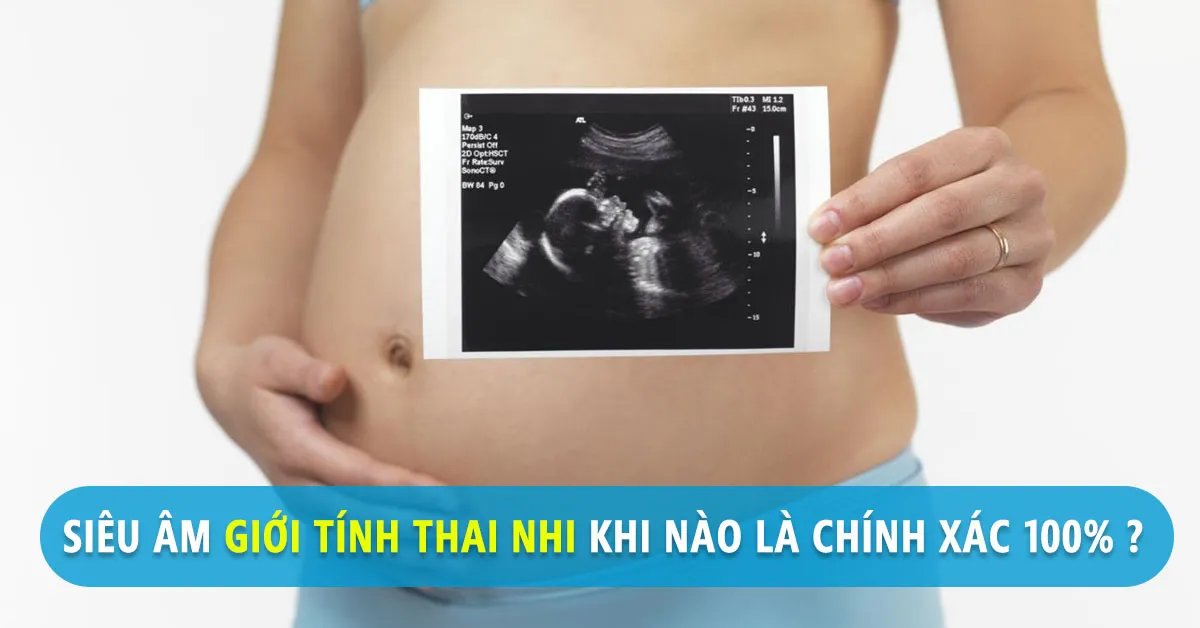 Có thể siêu âm giới tính thai nhi ở tuần thai thứ mấy?