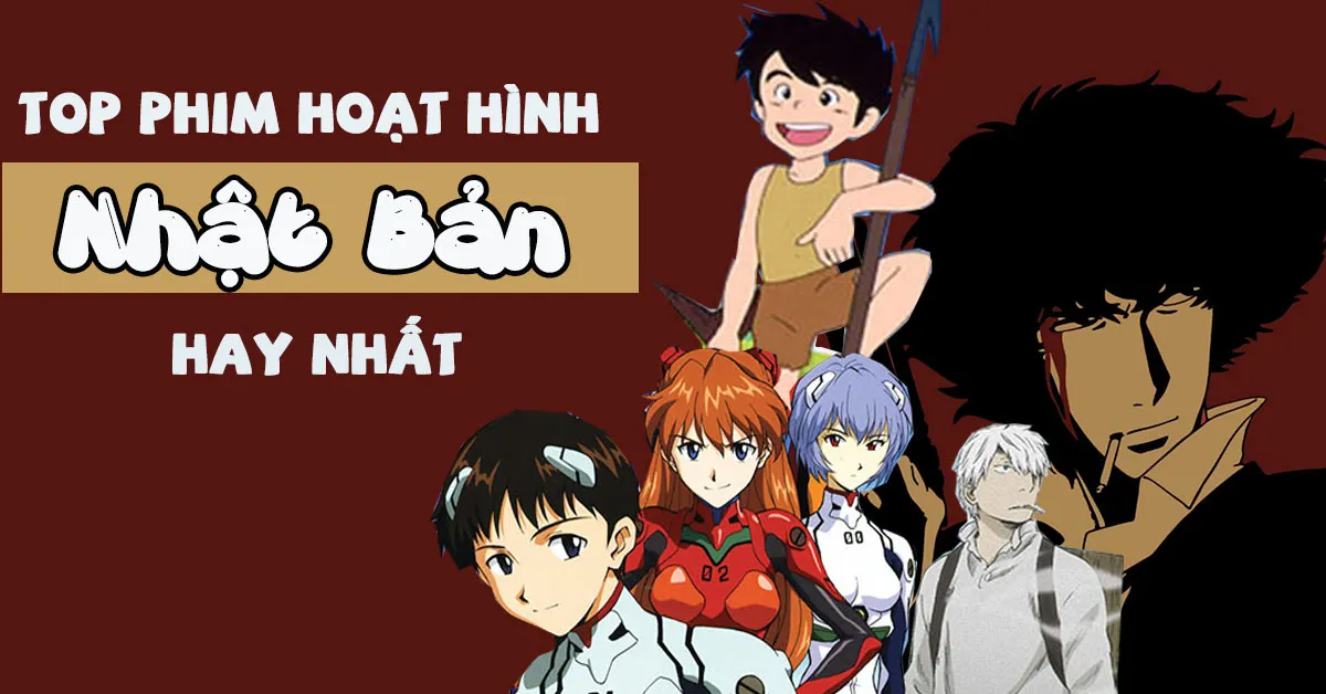 Top 20 phim hoạt hình anime Nhật Bản hay - xem ngay là ghiền