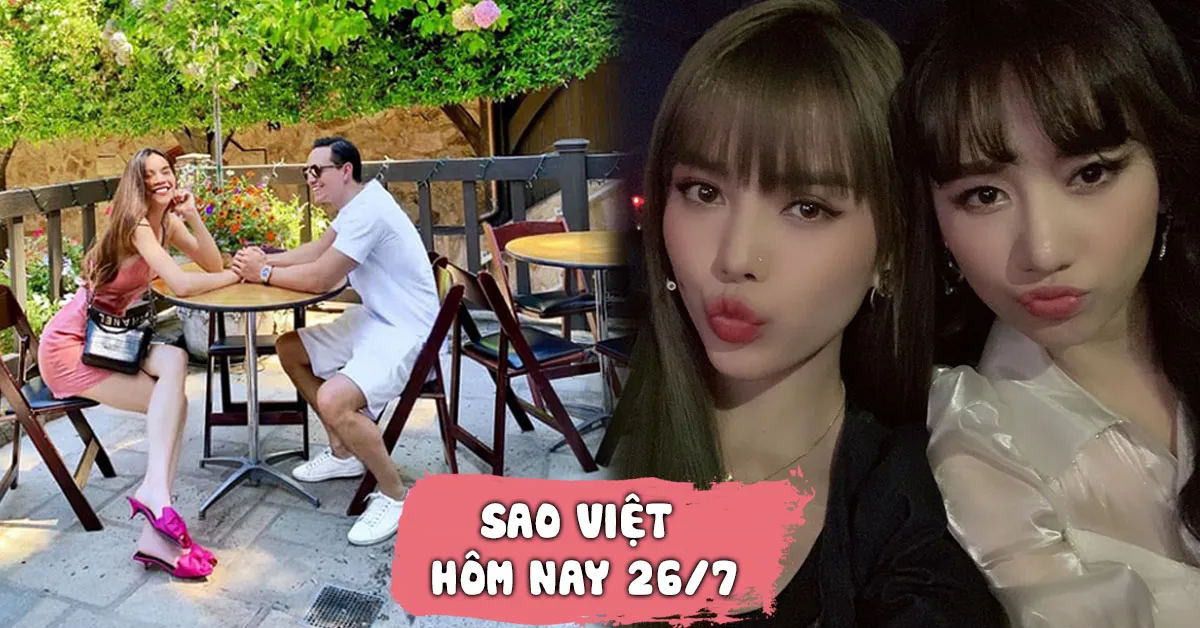 Tin tức sao Việt 26/7: Hồ Ngọc Hà lưu tâm chuyện có con - Hari Won tìm được chị em thất lạc
