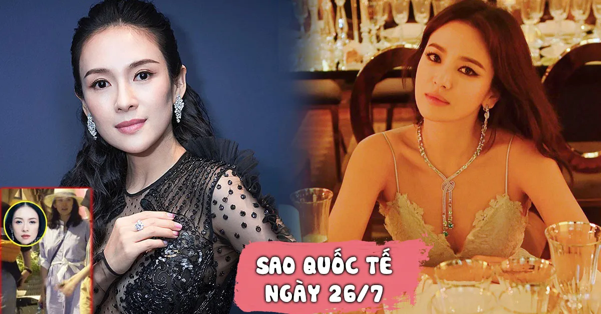 Tin tức sao Quốc tế 26/7: Chương Tử Di lộ vòng 2 lùm lùm - Song Hye Kyo kiện những kẻ tung tin đồn