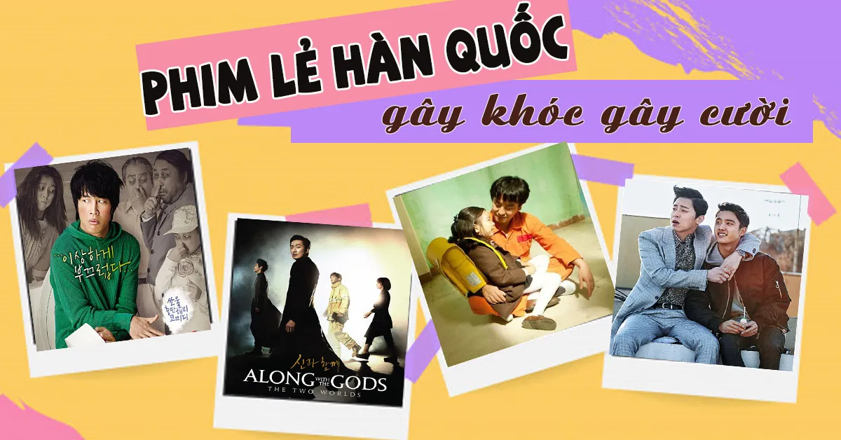 Top 32 phim lẻ Hàn Quốc hay, hài hước và cảm động nhất