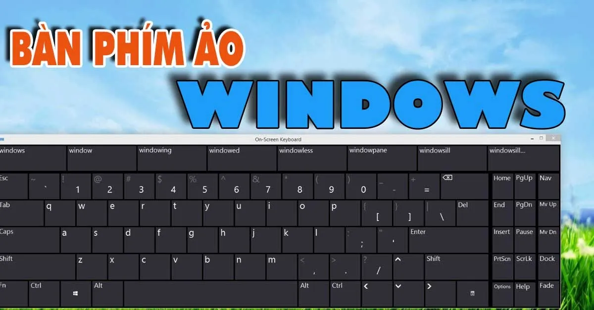 Cách bật bàn phím ảo trên máy tính Windows và Macbook chỉ 2 phút