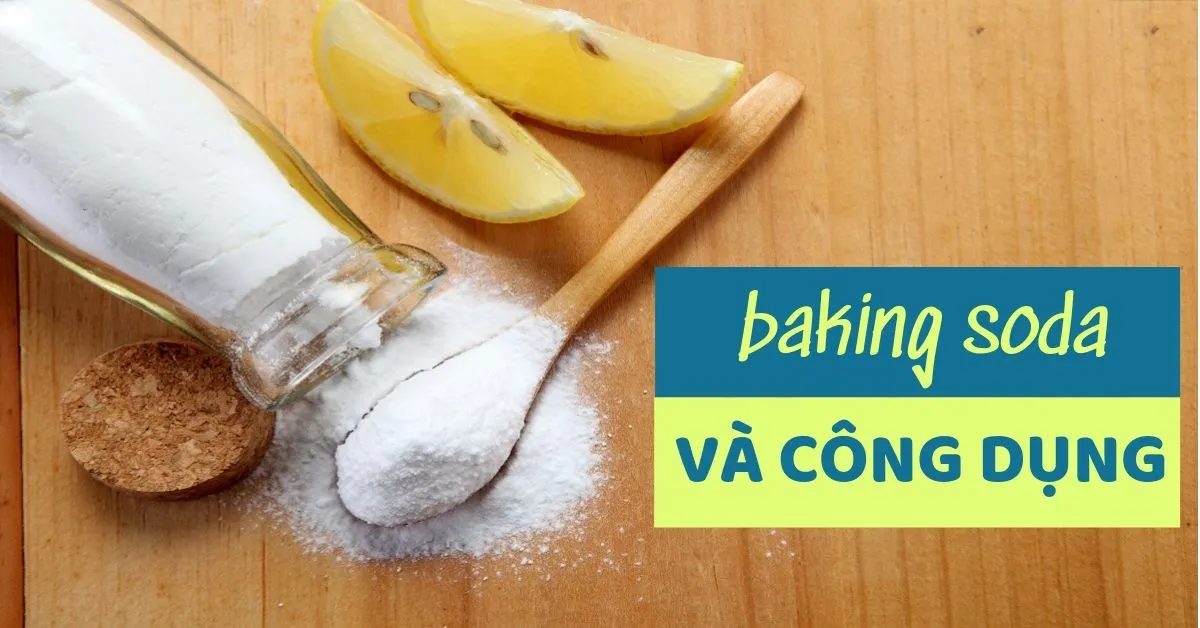 Những công dụng của baking soda trong đời sống hàng ngày