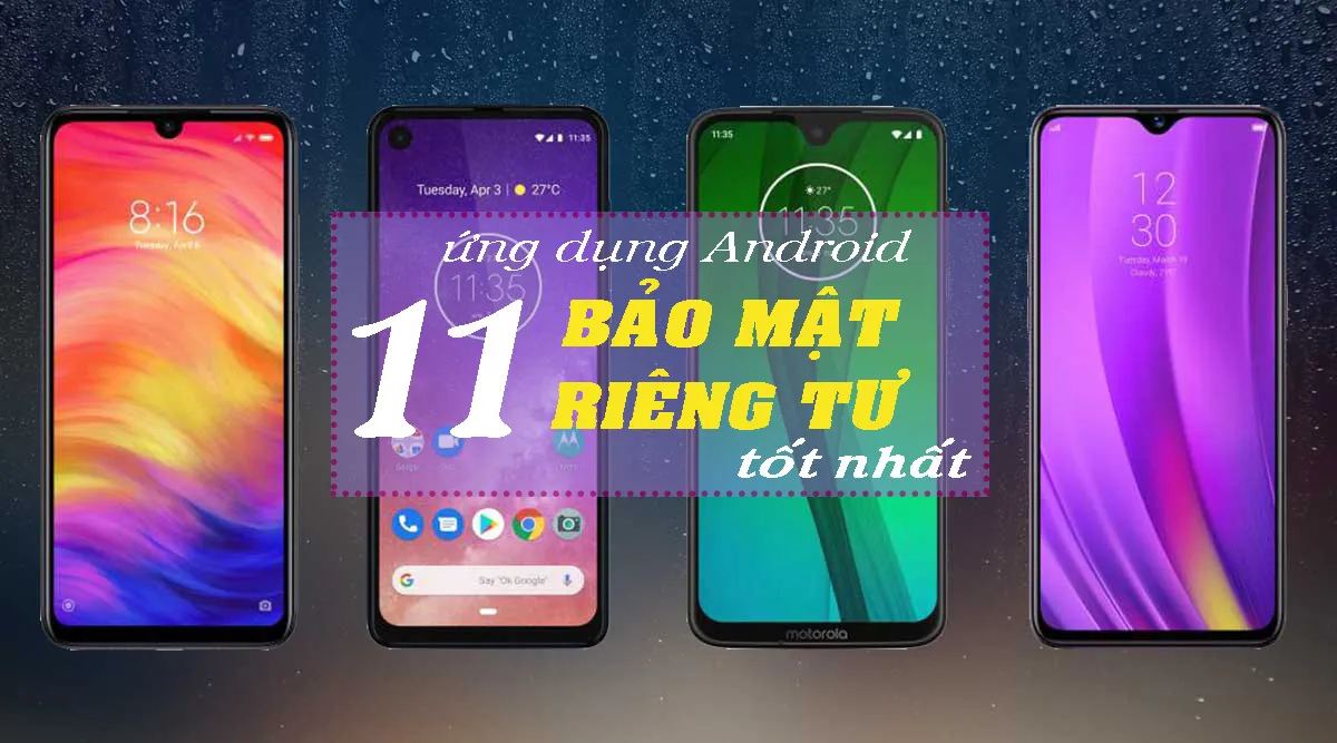 Top 11 ứng dụng bảo mật sự riêng tư cho Android