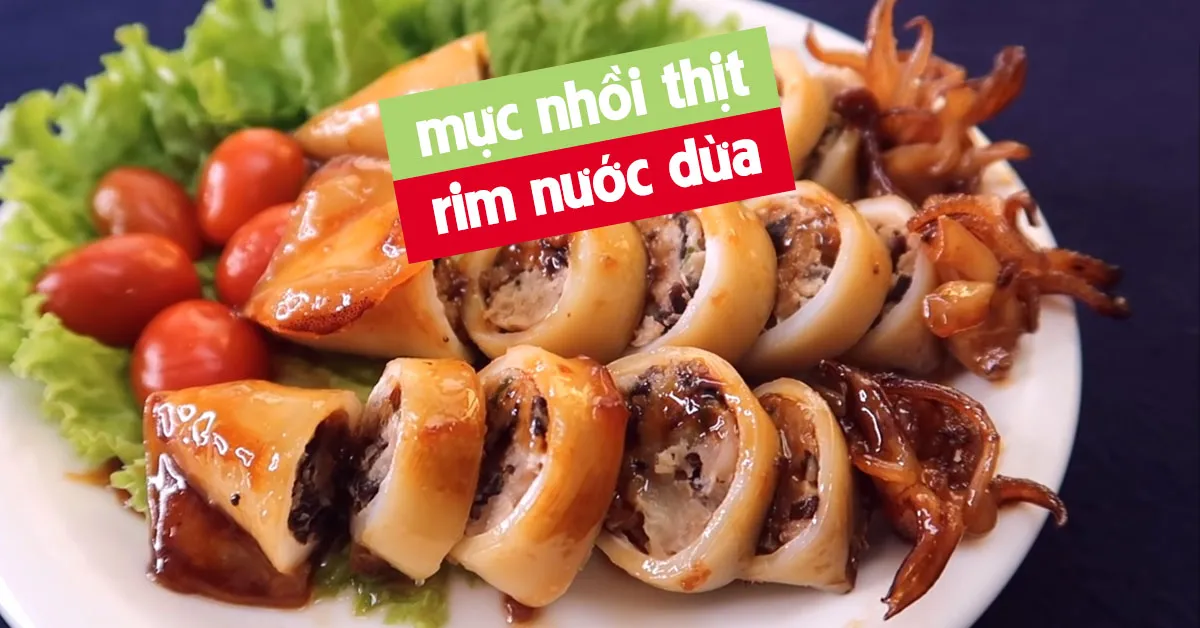 Món ngon mỗi ngày: Cách làm mực nhồi thịt rim nước dừa thơm nức mũi