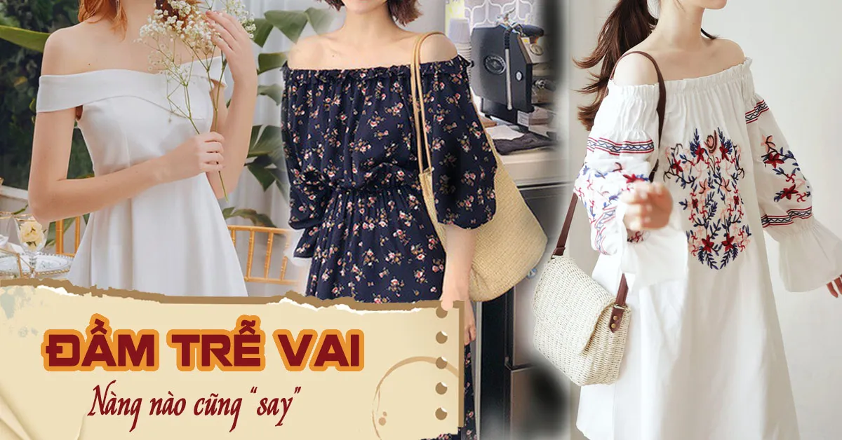 Đầm trễ vai – món đồ duyên dáng không thể thiếu của các cô nàng