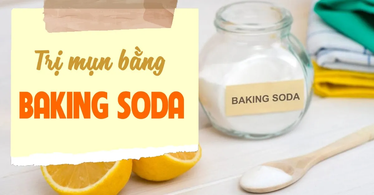 Trị mụn bằng baking soda có thực sự hiệu quả?