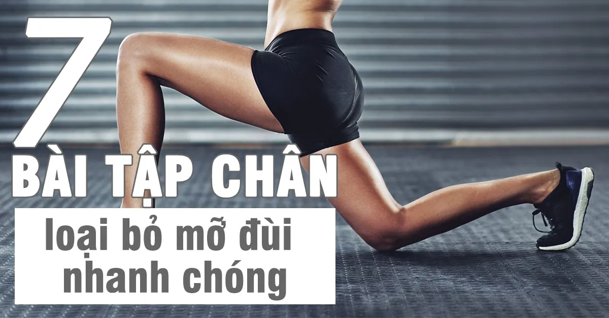 7 bài tập chân giúp bạn loại bỏ mỡ đùi một cách nhanh chóng