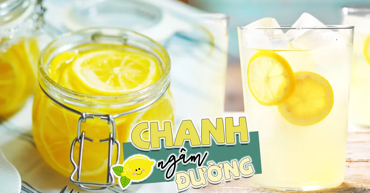 Cách ngâm chanh tươi với đường thanh mát giải nhiệt cơ thể