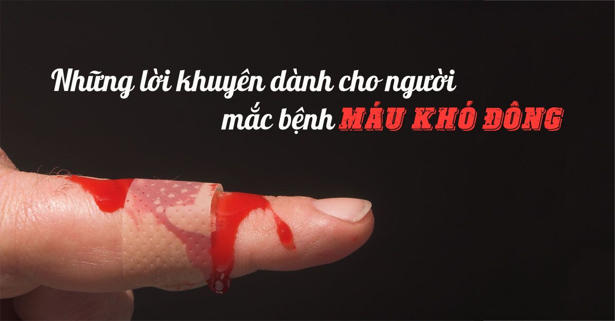 6 điều nên biết về bệnh máu khó đông