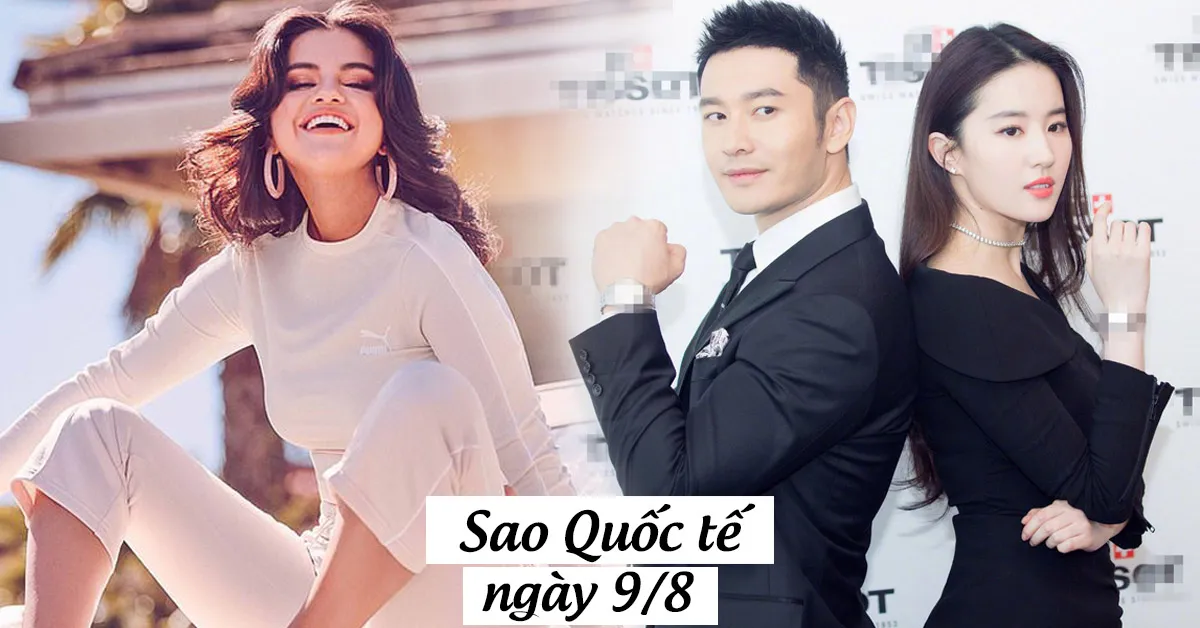 Tin tức sao Quốc tế 9/8: Selena Gomez tái xuất trên tạp chí - Huỳnh Hiểu Minh khen ngợi Lưu Diệc Phi