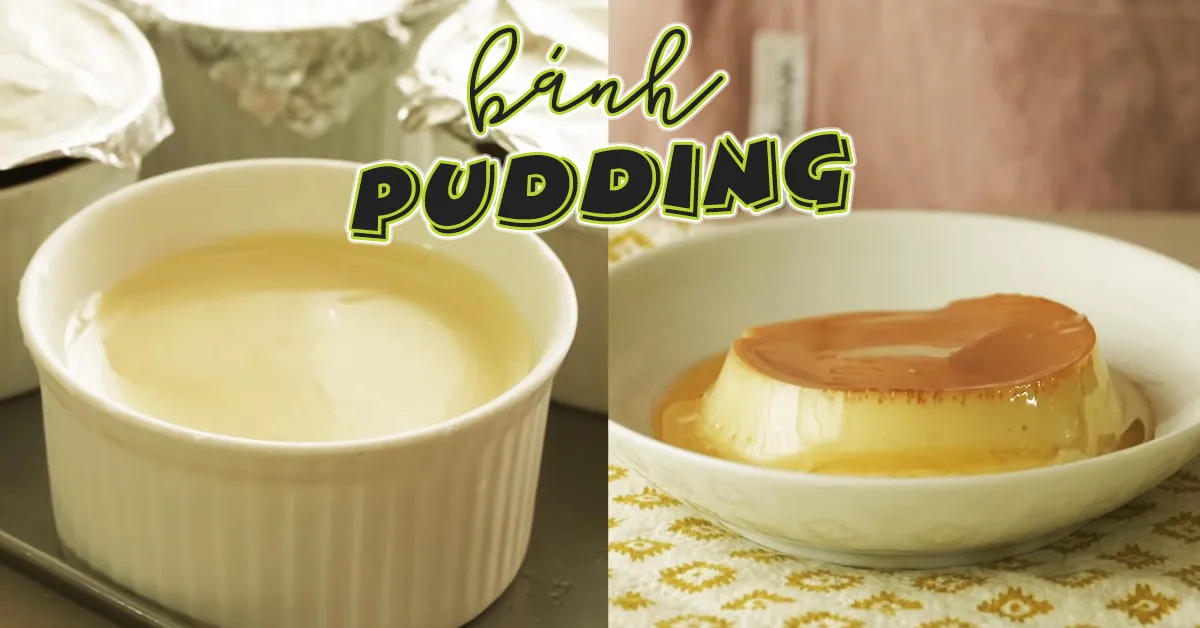 Cách làm bánh Pudding (bánh Flan) bằng cốc sứ béo mềm đậm vị trứng sữa