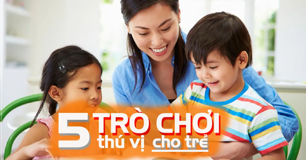 5 trò chơi cực kỳ thú vị dành cho bố mẹ và bé