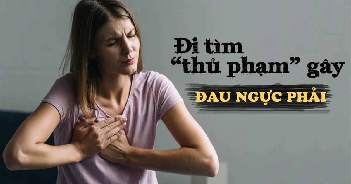 Đau ngực phải là dấu hiệu của bệnh gì?