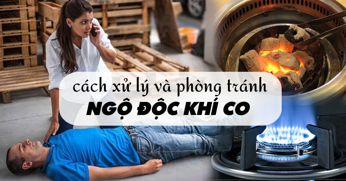 Ngộ độc khí CO – Dấu hiệu nhận biết và cách xử lý an toàn