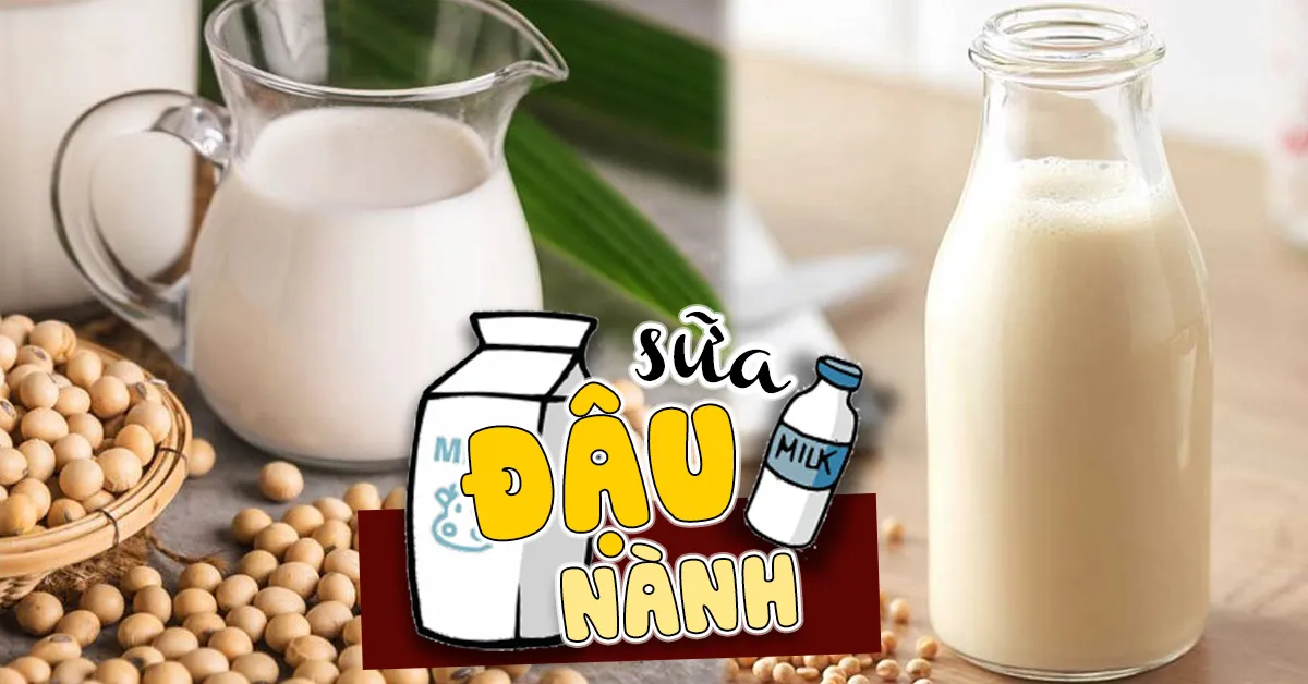 Cách nấu sữa đậu nành bằng cối xay sinh tố sánh mịn, bổ dưỡng