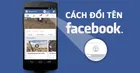 Cách đổi tên Facebook cá nhân thành công 100%