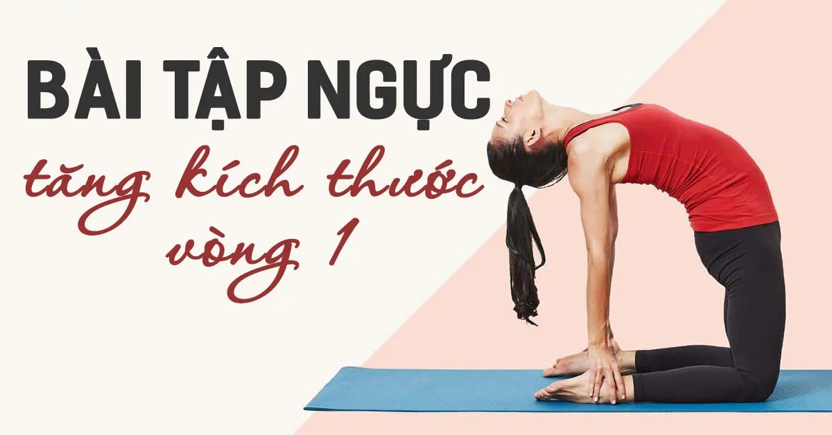 Các bài tập ngực hiệu quả giúp bạn gái tăng kích cỡ vòng 1